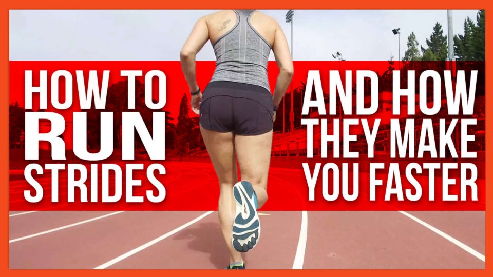 How To Run Strides and How They Make You Faster